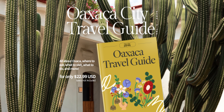 Oaxaca Travel Guide